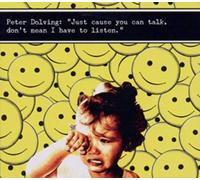 Peter dolving - Just Cause You Can Talk [Import]