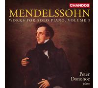 Peter Donohoe – Mendelssohn: Works for Solo Piano, Vol. 3 – CD – NAXOS