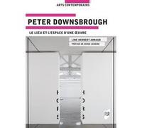 Peter Downsbrough Line Herbert-Arnaud (Auteur), Serge Lemoine (Préface)