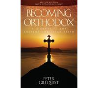 Peter E Gillquist Becoming Orthodox (Poche)