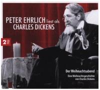 Peter Ehrlich Liest Als Charles Dickens Die Weihnachtsgeschichte (CD)