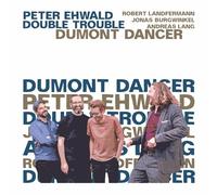 Peter Ehwald Double Trouble - Dumont Dancer [Import]