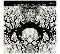 Peter Epstein - Two Legs Bad [Compact Discs]
