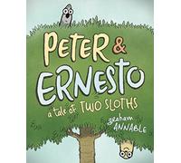 Peter Ernesto A Tale of Two Sloths by Graham Annable Graham Annable (Auteur)