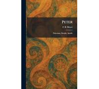 Peter: Fisherman, Disciple, Apostle