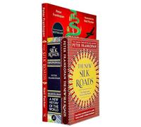 Peter Frankopan 3 Books Collection Set (The Silk Roads A New History of the World, The New Silk Roads, The Silk Roads Illustrated)