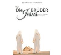 Peter Freiherr Von Liechtenstein Die Jesusbrüder (Poche)