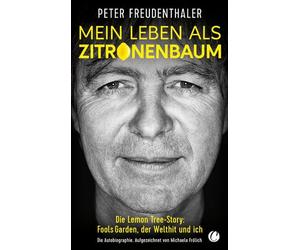 Peter Freudenth Mein Leben als Zitronenbaum: Die Lemon Tree-Story: Fools (Relié)