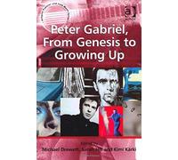Peter Gabriel, From Genesis To Growing Up