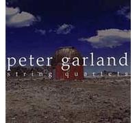 Peter Garland : Quatuors A Cordes Nos. 1 & 2