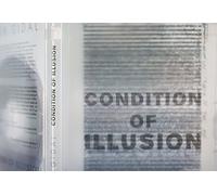 Peter Gidal : Condition of Illusion