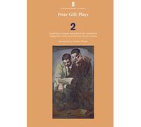 Peter Gill Plays 2: Cardiff East, Certain Young Men, The York Realist, Original Sin