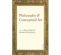 Peter Goldie Philosophy and Conceptual Art (Poche)