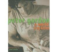 Peter Gordon: A World in My Kitchen