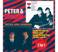 Peter & Gordon - World Without Love/I Don't Wan
