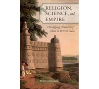 Peter Gottschalk Religion, Science, and Empire (Relié)