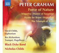 Peter Graham: Force Of Nature; Triquetra; Master Of Suspense; Hymn For Bram; Hyperlink; The Triumph Of Time