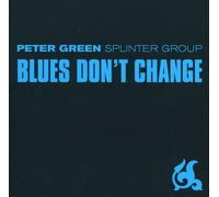 Peter Green - Blues Don't Change