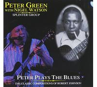 Peter Green - Peter Green Plays Blues: The Classic Compositions of Robert Johnson