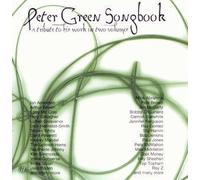 Peter Green Songbook - A Tribute To His Work In Two Volumes - Second Part