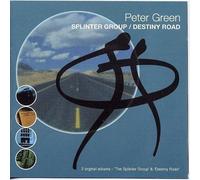 Peter Green: Splinter Group/Destiny Road by Peter Green