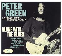 GREEN, PETER / FLEETWOOD MAC - Alone with The Blues