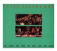 Peter Greenaway: The Cook, the Thief, His Wife and Her Lover Greenaway, Peter (Auteur)