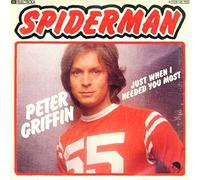 Peter Griffin - Spiderman / Just When I Needed You Most [Vinyl Single 7'']