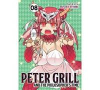 Peter Grill and the Philosophers Time Vol. 8 by Daisuke Hiyama Daisuke Hiyama (Auteur)