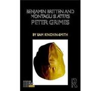 Benjamin Britten And Montagu Slater's Peter Grimes
