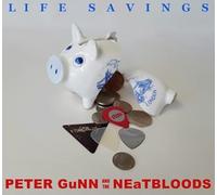 PETER GuNN and the NEaTBLOODS - LIFE SAVINGS