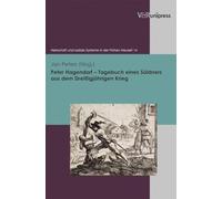 Peter Hagendorf - Tagebuch Eines Soldners Aus Dem Dreissigjahrigen Krieg