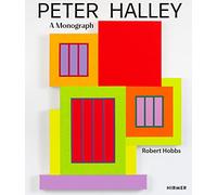 Peter Halley: A Monograph /anglais