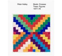 Peter Halley Boats Crosses Trees Figures 197778 Peter Halley Boats Crosses Trees Figures 197778 (Auteur)