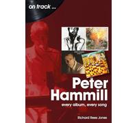 Peter Hammill: Every Album Every Song
