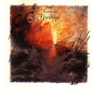 PETER HAMMILL - FIRESHIPS