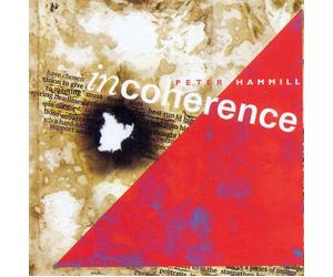 Peter Hammill Incoherence (CD) Expanded Album