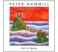 Peter Hammill - Out of Water
