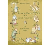 Peter Hase und seine Freunde - Ein Geschichten-Schatz: Tales of mayhem and mischief
