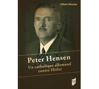 Peter Hensen: Un catholique allemand contre Hitler