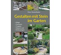 Peter Himmelhub Gestalten mit Stein im Garten: Wege, Terrassen, Treppen, (Poche)