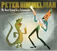 Peter Himmelman - My Best Friend is A Salamander
