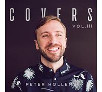 Peter Hollens - Covers Vol. III - A Cappella - Feat. Lindsey Stirling, Tim Foust (from Home Free), and more