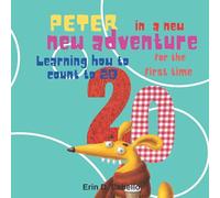 Peter In A New Adventure: Learning How To Count To 20 For The First Time