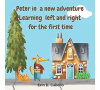 Peter In A New Adventure: Learning Left And Right For The First Time