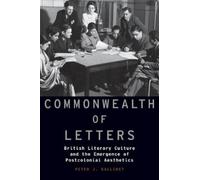 Peter J. Kalliney Commonwealth of Letters (Poche)