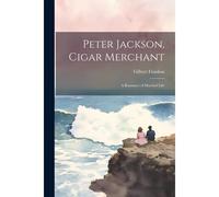 Peter Jackson, Cigar Merchant