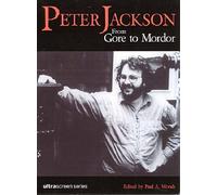 Peter Jackson: From Gore To Mordor