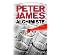 Peter James, Tome : Alchimiste