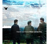 Peter James Trio - Visions and Vistas [Import]
